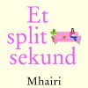 Romantisk Skonlitteratur HarperCollins Et Splitsekund (Bog, Hardback, Dansk)