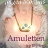 Krimi Og Spaending Jørgen Moranis Amuletten Fra Illyrien (Bog, Paperback, Dansk)