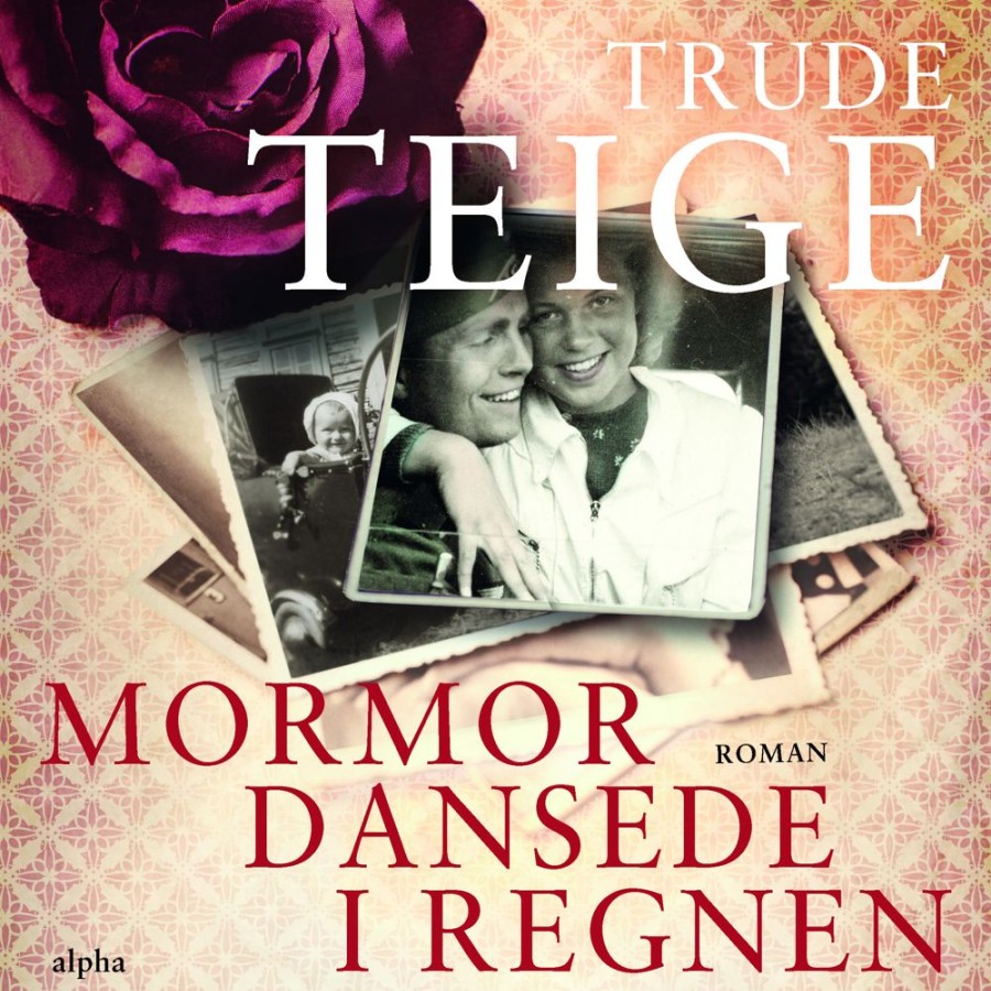 Romantisk Skonlitteratur Alpha Mormor Dansede I Regnen (Ebog, Epub, Dansk)