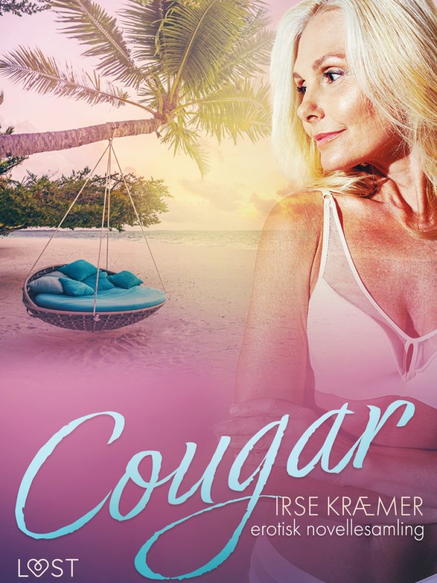 Romantisk Skonlitteratur Lust Cougar – Erotisk Novellesamling (Ebog, Epub, Dansk)