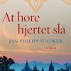 Romantisk Skonlitteratur Gads Forlag At Hore Hjertet Sla (Ebog, Epub, Dansk)