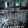 Krimi Og Spaending Turbine Som Om Vi Aldrig Rigtigt Fandtes (Bog, Hardback, Dansk)