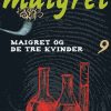 Krimi Og Spaending Rosenkilde & Bahnhof Maigret 9 Maigret Og De Tre Kvinder: Kriminalroman (Bog, Haeftet, Dansk)