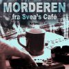 Krimi Og Spaending Hovedland Morderen Fra Sveas Cafe (Bog, Haeftet, Dansk)