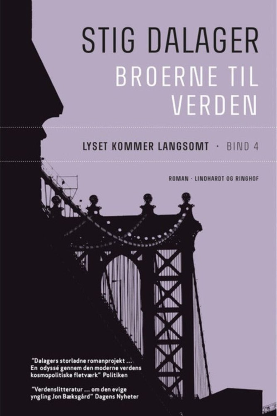 Krimi Og Spaending Saga Lyset Kommer Langsomt - Broerne Til Verden 4 (Bog, Haeftet, Dansk)