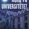 Krimi Og Spaending Forlaget Mondogrande Mord Pa Universitetet: En 68Er Tilbage Pa Sporet (Bog, Haeftet, Dansk)