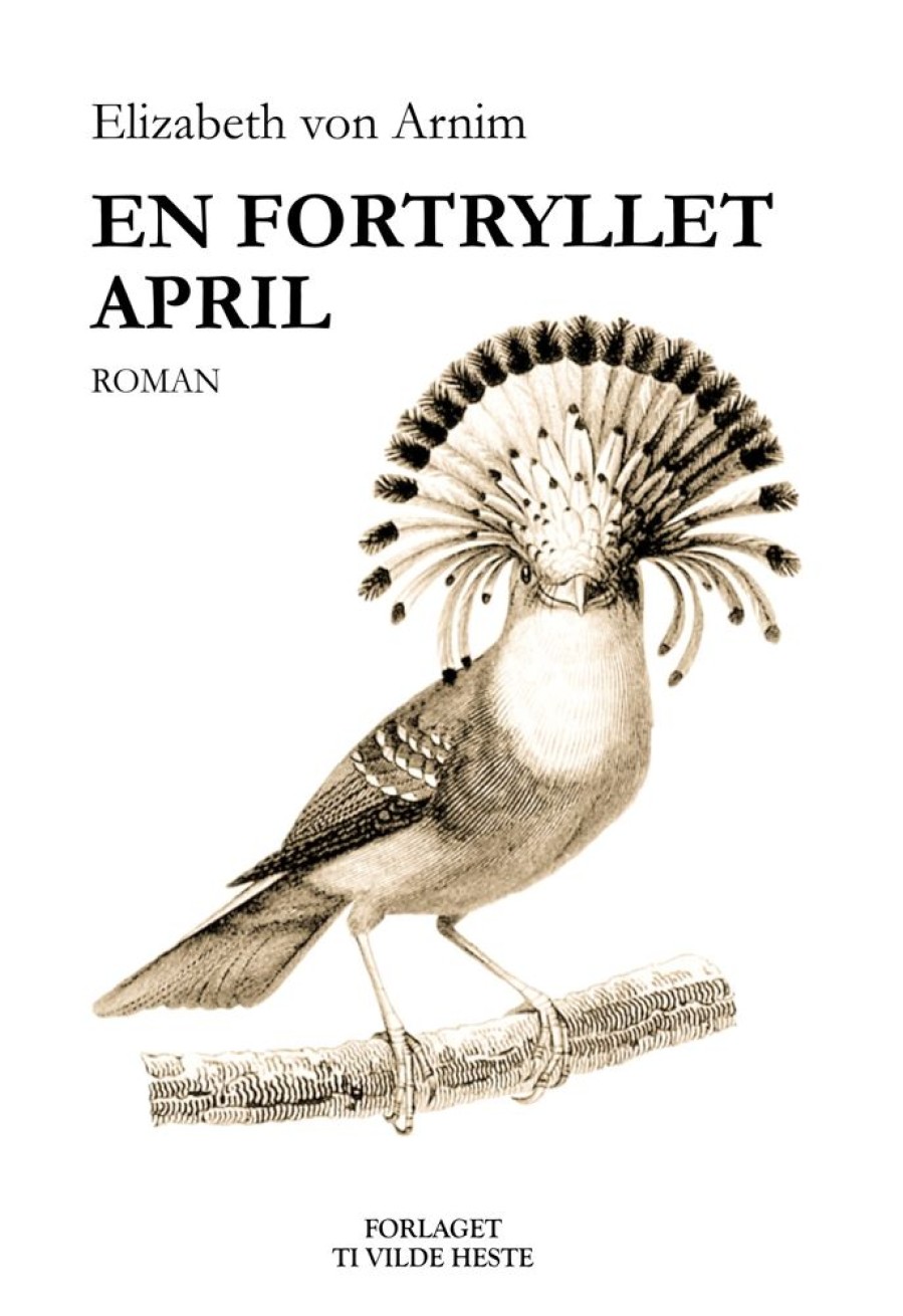 Romantisk Skonlitteratur Forlaget Ti Vilde Heste En Fortryllet April (Bog, Paperback, Dansk)