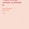 Romantisk Skonlitteratur Forlaget Silkefyret De Sidste 10 Eller 11 Dage I Magnus Saxtorphs Saelsomme Og Ulykkelige Liv (Bog, Haeftet, Dansk)