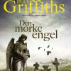 Krimi Og Spaending Gads Forlag Den Morke Engel: En Ruth Galloway-Krimi – Bind 10 (Bog, Haeftet, Dansk)