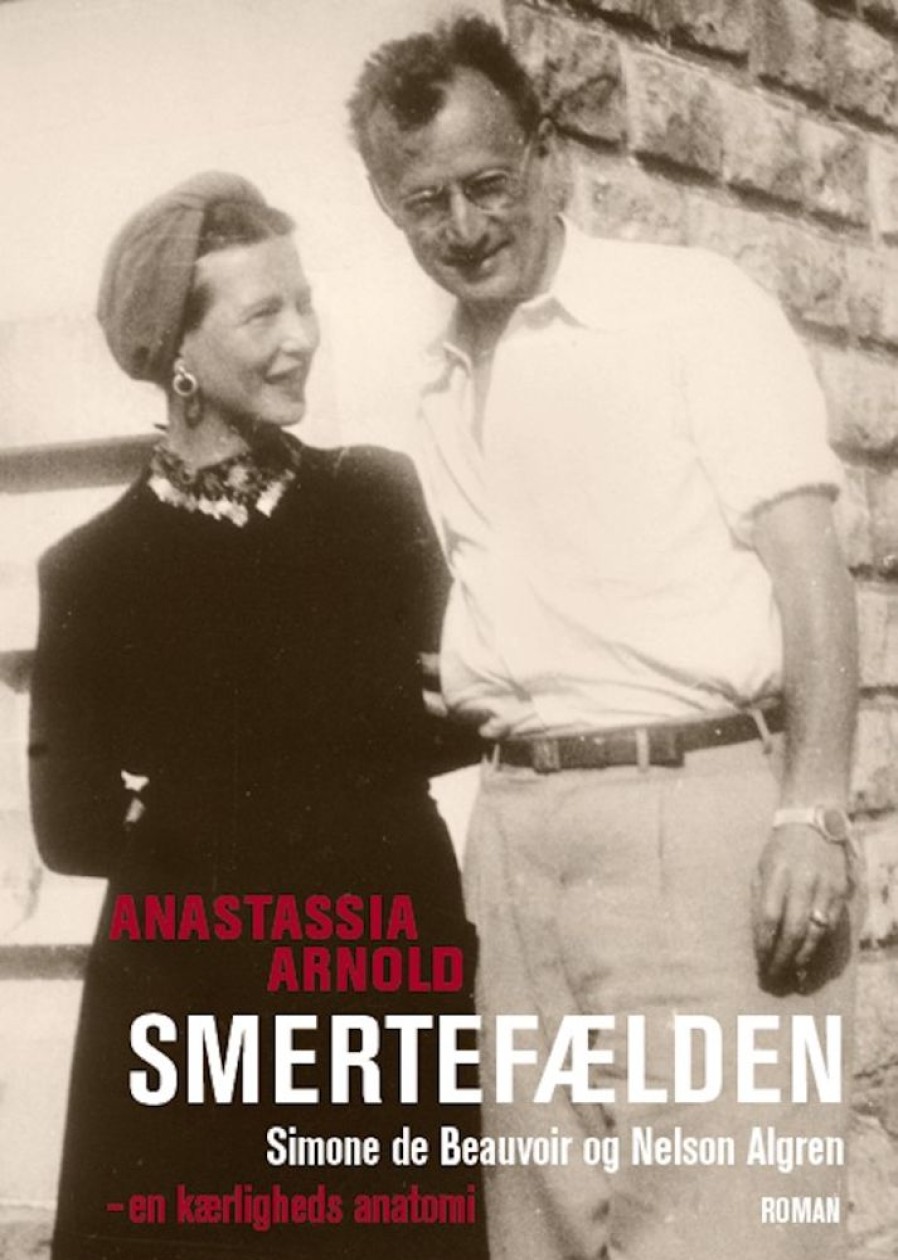 Romantisk Skonlitteratur Aronsen Smertefaelden: Simone De Beauvoir Og Nelson Algren - En Kaerligheds Anatomi (Bog, Haeftet, Dansk)