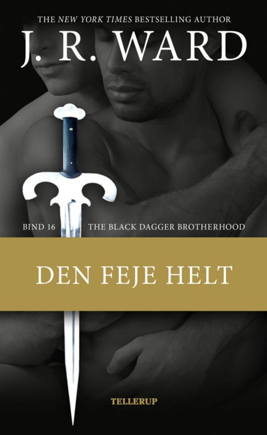 Romantisk Skonlitteratur Tellerup A/S The Black Dagger Brotherhood -16: Den Feje Helt (Ebog, Epub, Dansk)