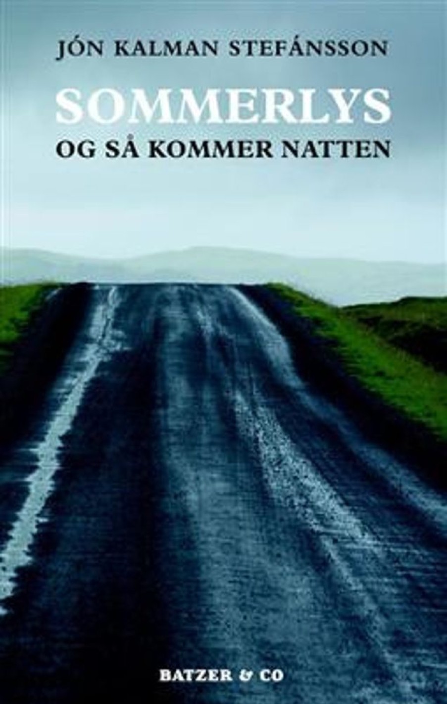 Romantisk Skonlitteratur BATZER & CO Sommerlys, Og Sa Kommer Natten (Bog, Haeftet, Dansk)