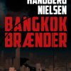 Krimi Og Spaending Byens Forlag Bangkok Braender (Bog, Haeftet, Dansk)