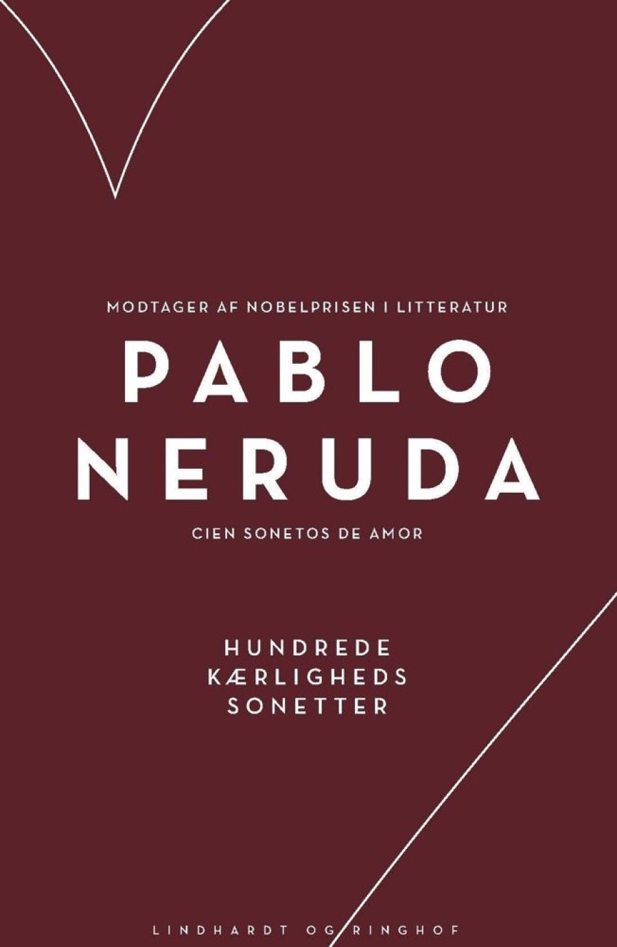 Romantisk Skonlitteratur Lindhardt og Ringhof Hundrede Kaerlighedssonetter (Bog, Haeftet, Dansk)