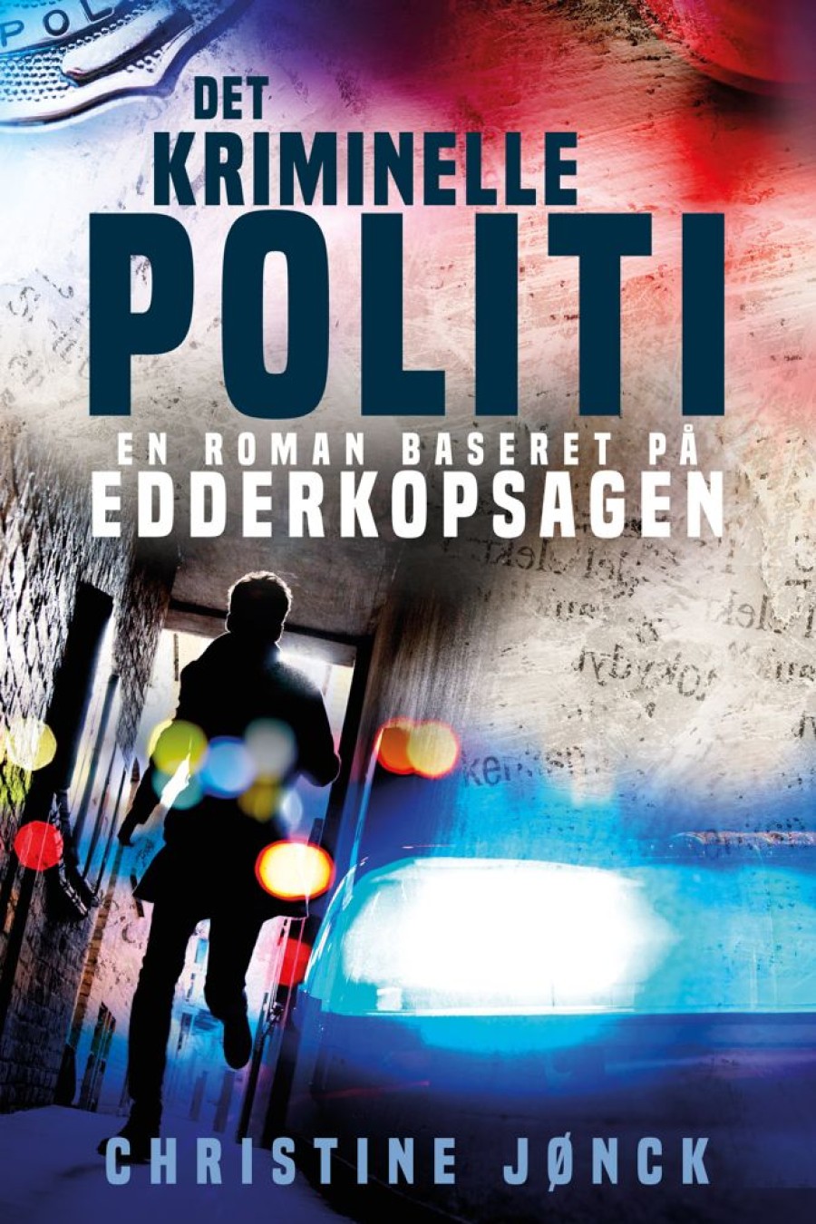 Krimi Og Spaending Forlaget Bauers Det Kriminelle Politi: En Roman Baseret Pa Edderkopsagen (Bog, Hardback, Dansk)