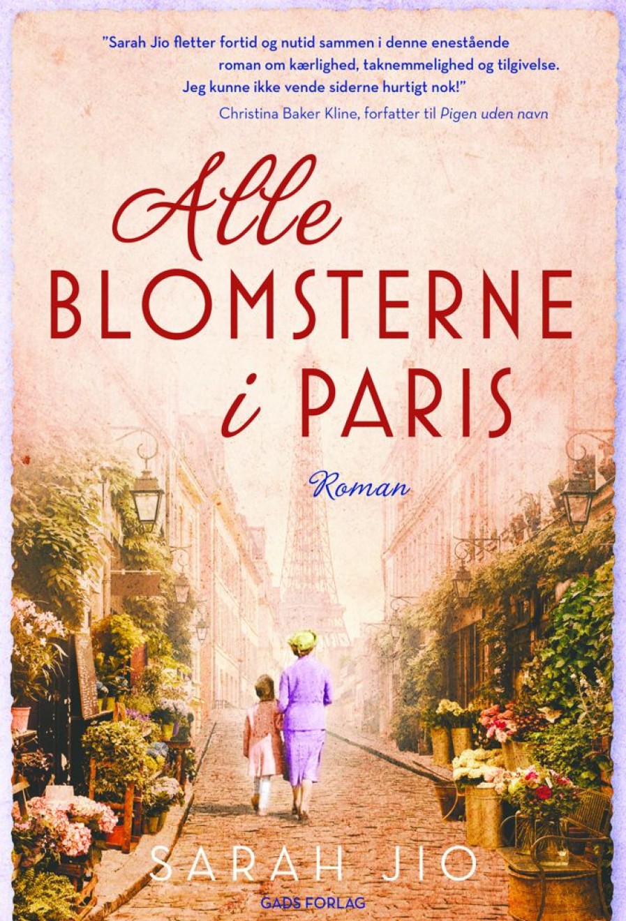 Romantisk Skonlitteratur Gads Forlag Alle Blomsterne I Paris (Ebog, Epub, Dansk)