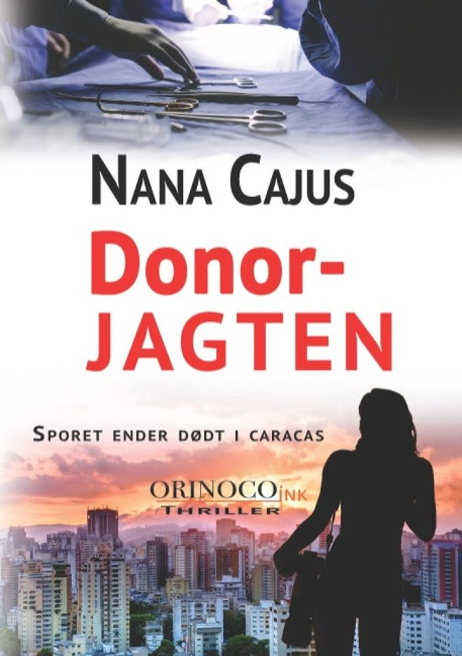 Krimi Og Spaending Books on demand Donorjagten: Sporet Ender Dodt I Caracas (Bog, Paperback, Dansk)