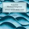 Romantisk Skonlitteratur Gyldendal Hvad Man Ikke Ved (Bog, Haeftet, Dansk)