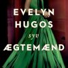 Romantisk Skonlitteratur North Audio Publishing Evelyn Hugos Syv Aegtemaend (Bog, Haeftet, Dansk)