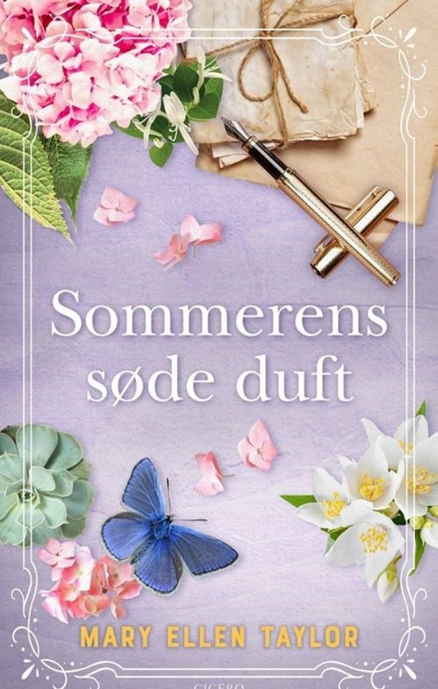 Romantisk Skonlitteratur Cicero Sommerens Sode Duft (Bog, Indbundet, Dansk)