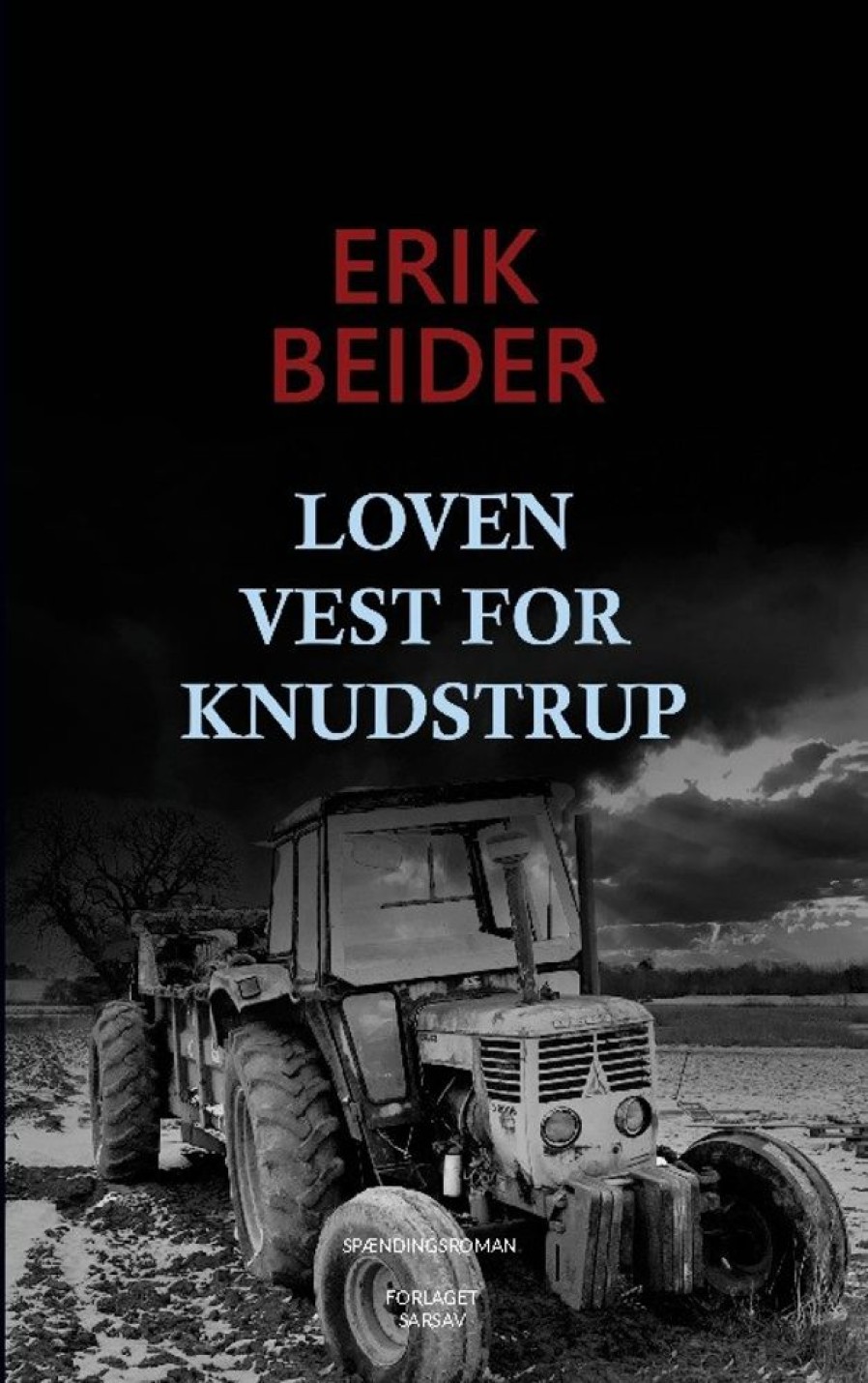 Krimi Og Spaending Forlaget Sarsav Loven Vest For Knudstrup: Spaendingsroman (Bog, Paperback, Dansk)