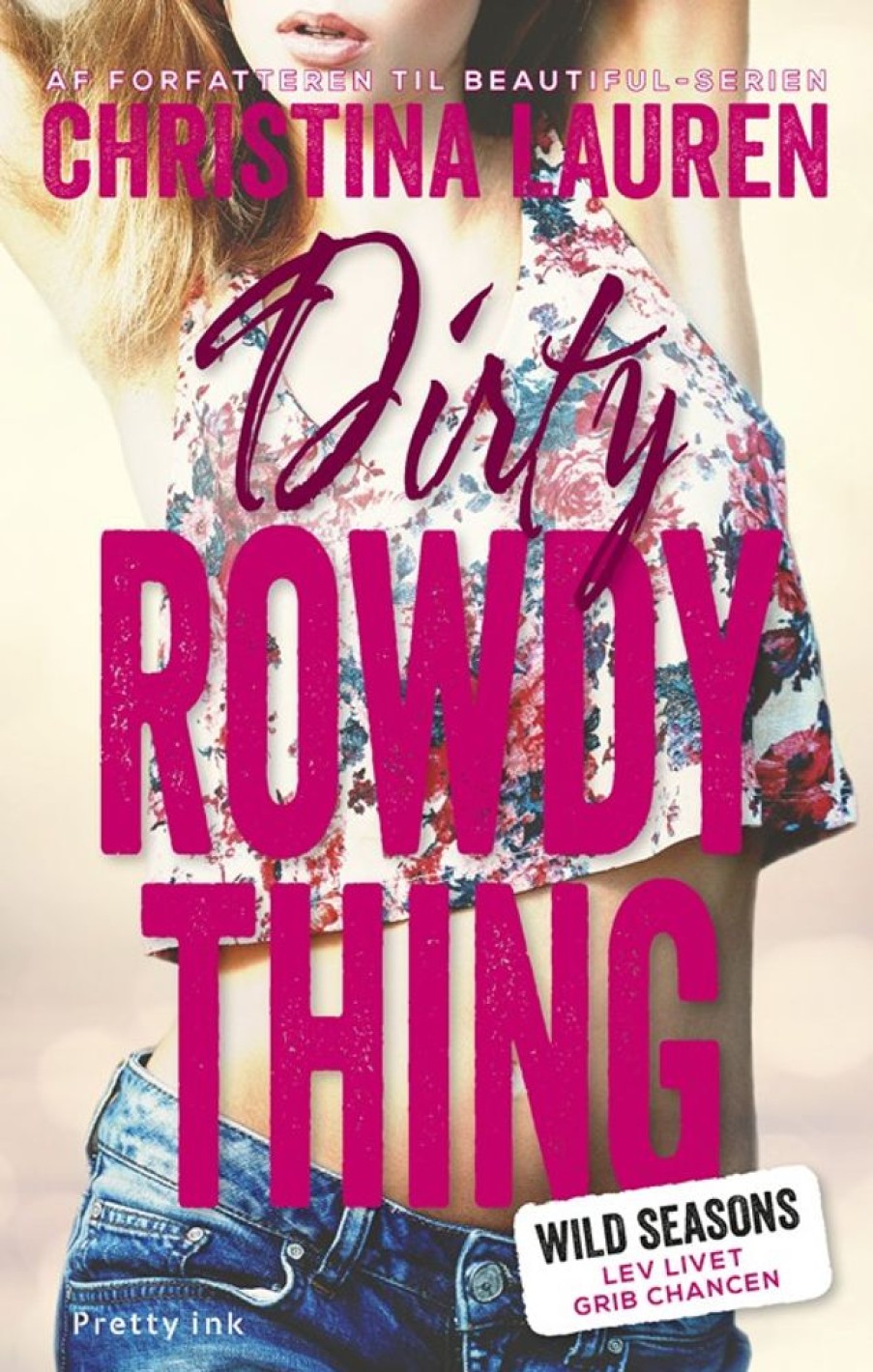 Romantisk Skonlitteratur Flamingo Dirty Rowdy Thing: Wild Seasons 2 (Bog, Haeftet, Dansk)