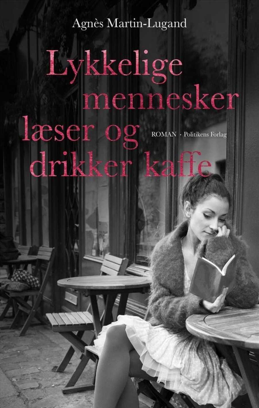 Romantisk Skonlitteratur Politikens Forlag Lykkelige Mennesker Laeser Og Drikker Kaffe (Bog, Haeftet, Dansk)