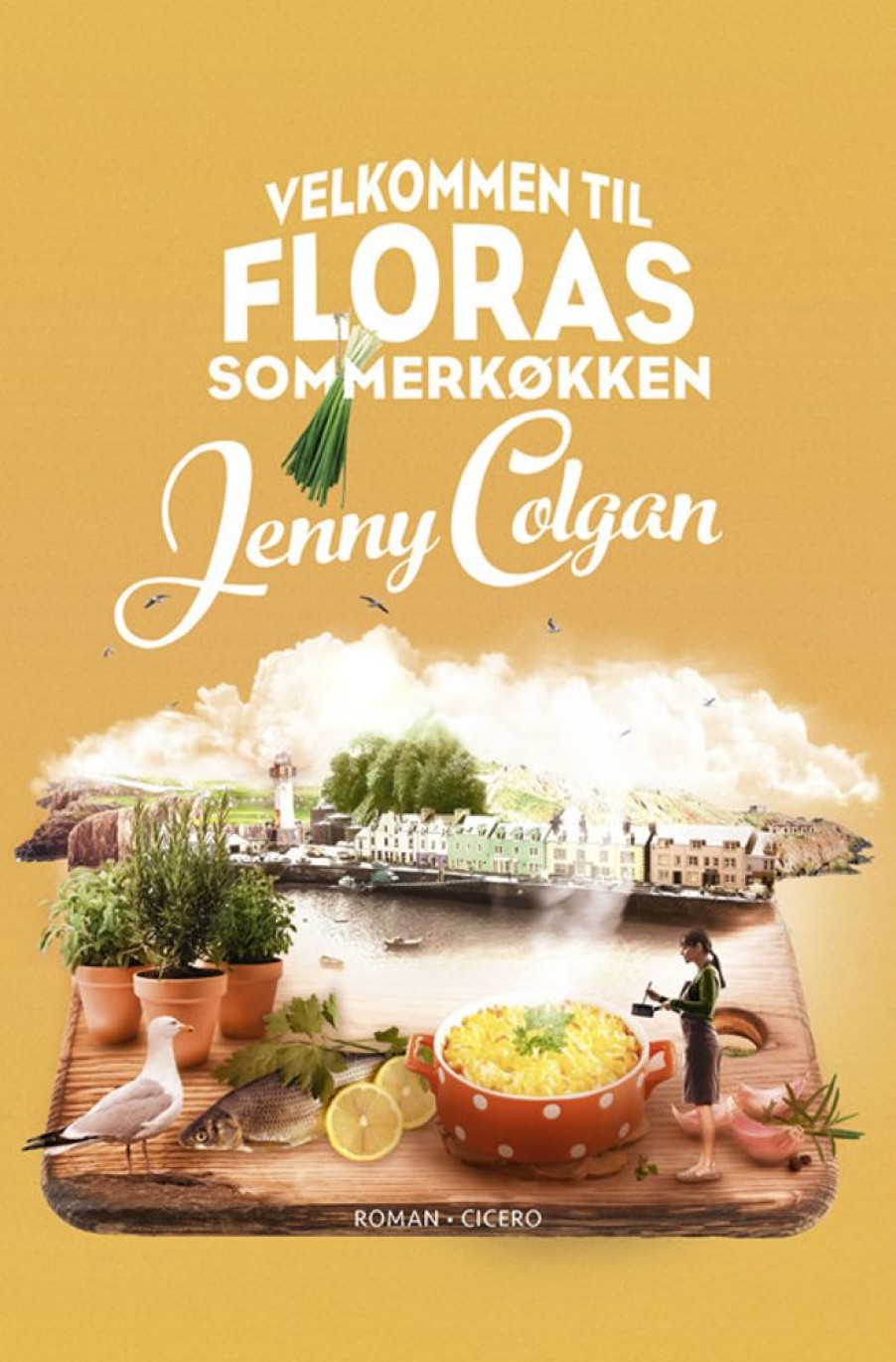 Romantisk Skonlitteratur Cicero Velkommen Til Floras Sommerkokken (Bog, Indbundet, Dansk)