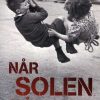 Romantisk Skonlitteratur Juhl's Forlag Nar Solen Star Hojest (Haeftet, Dansk)