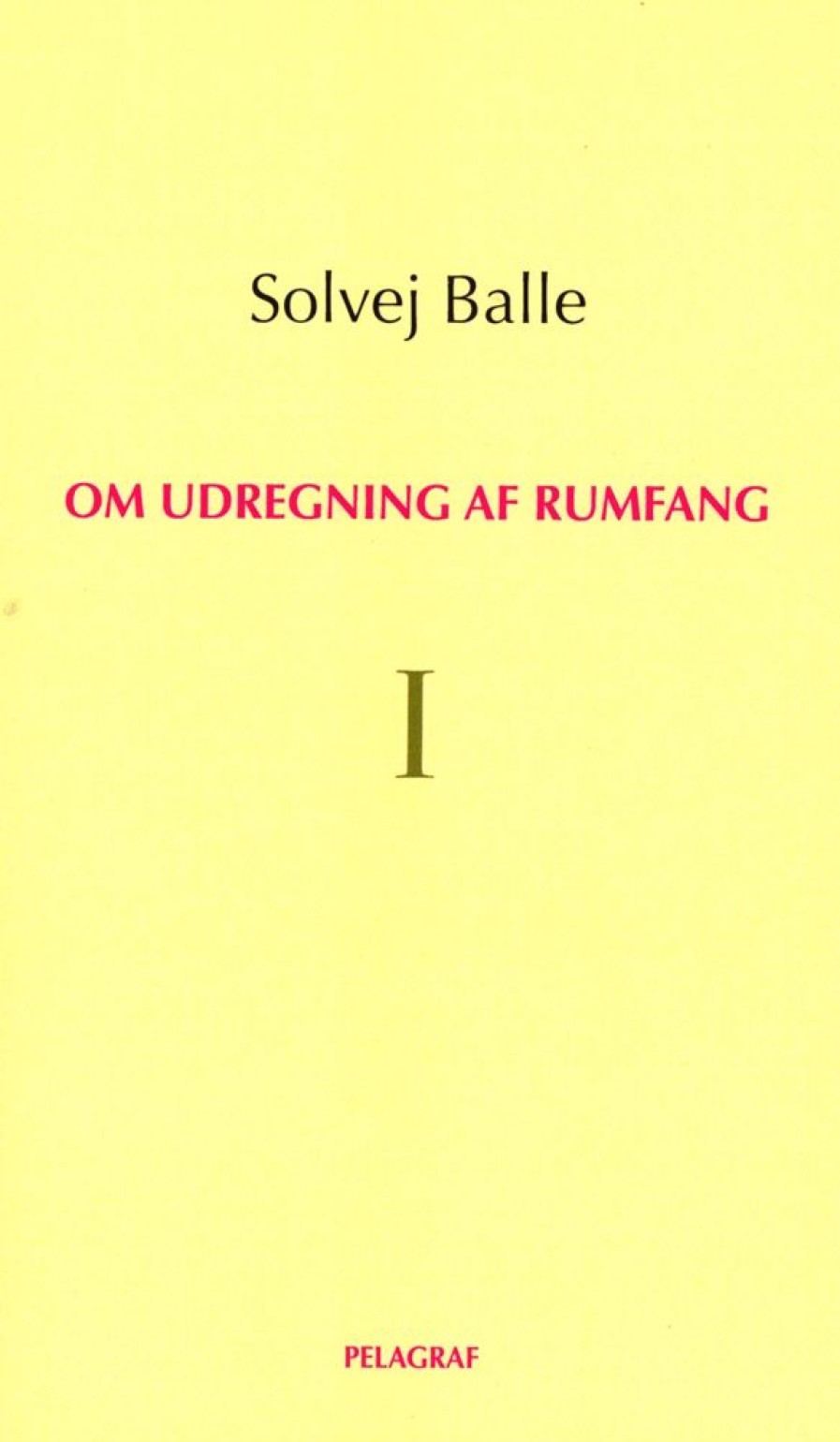 Romantisk Skonlitteratur Pelagraf Om Udregning Af Rumfang I (Bog, Haeftet, Dansk)