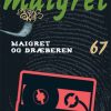 Krimi Og Spaending Rosenkilde & Bahnhof Maigret 67 Maigret Og Draeberen: Kriminalroman (Bog, Haeftet, Dansk)