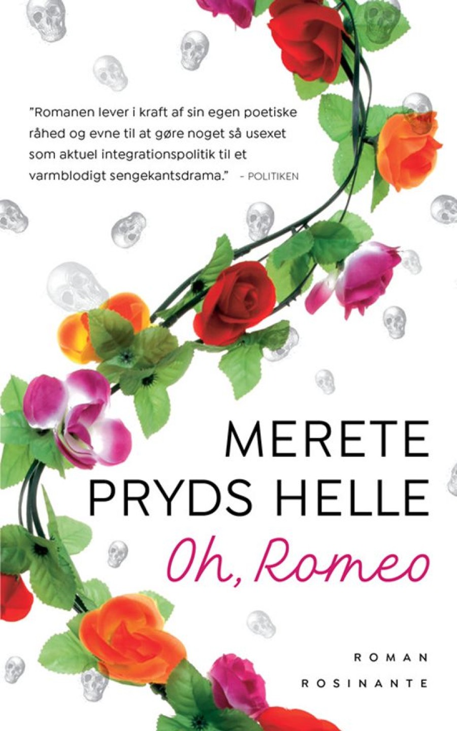 Romantisk Skonlitteratur Rosinante Oh, Romeo (Bog, Hardback, Dansk)