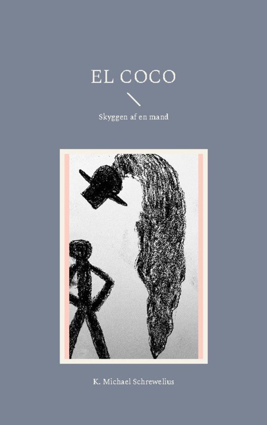 Krimi Og Spaending Books on demand El Coco: Skyggen Af En Mand (Bog, Paperback, Dansk)