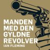 Krimi Og Spaending Rosenkilde & Bahnhof Manden Med Den Gyldne Revolver (Bog, Haeftet, Dansk)