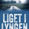 Krimi Og Spaending Rosinante Liget I Lyngen: Agnes Hillstrom 1 (Bog, Haeftet, Dansk)