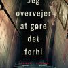 Krimi Og Spaending Lindhardt og Ringhof Jeg Overvejer At Gore Det Forbi (Bog, Haeftet, Dansk)