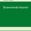 Krimi Og Spaending Books on demand Skraemmende Historier (Bog, Paperback, Dansk)