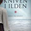 Romantisk Skonlitteratur Gutkind Kniven I Ilden (Bog, Hardback, Dansk)